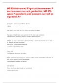 NR509 Advanced Physical Assessment Practice exam correct graded A+; NR 509 week 7 questions and answers correct and graded A+