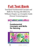 Test Bank Fundamental Concepts and Skills for Nursing 6th Edition by Williams Chapter 141 |Complete Guide |Newest VersionAug2022