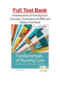 Fundamentals of Nursing Care Concepts, Connections & Skills 3rd Edition Test Bank