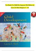 TEST BANK For Child Development, 9th Edition by Laura E. Berk, Verified Chapters 1 - 15, Complete Newest Version