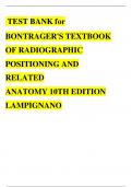 Test Bank for Bontrager's Textbook of Radiographic Positioning and Related Anatomy 10th Edition By John Lampignano; Leslie E. Kendrick Chapter 1-20 Complete Guide A+