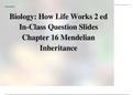 Biology: How Life Works 2 ed In-Class Question Slides Chapter 16 Mendelian Inheritance