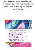 Test Bank For Davis Advantage for Townsend’s Essentials of Psychiatric Mental Health Nursing 9th Edition by Karyn Morgan, All Chapters 1 - 32, Verified Newest Version