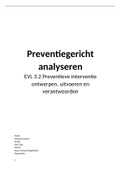 EVL 3.2 Preventieve interventie ontwerpen, uitvoeren en verantwoorden. VPK32D20. Beoordeelt met een RUIM VOLDOENDE