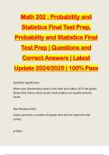 Math 202 : Probability and Statistics Final Test Prep, Probability and Statistics Final Test Prep | Questions and Correct Answers | Latest Update 2024/2025 | 100% Pass