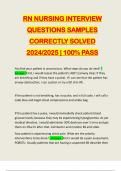 RN NURSING INTERVIEW QUESTIONS SAMPLES CORRECTLY SOLVED 2024/2025 | 100% PASS