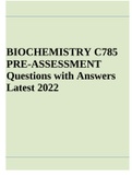 BIOCHEMISTRY C785 PRE-ASSESSMENT Questions with Answers Latest 2022