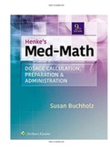 Henke’s Med-Math Dosage Calculation Preparation & Administration 9th Edition Test Bank  |Complete Guide A+| Instant download .