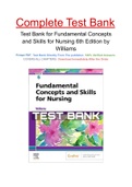 Test Bank for Fundamental Concepts and Skills for Nursing 6th Edition by Williams.