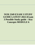 NURSING / NUR 2349 PN1 Exam 3 (Latest Complete Exam Guide 2022), NUR 2349 Exam 2 NURSING 1 – Latest Exam Guide to Score A+ & NUR 2349 EXAM 3 STUDY GUIDE LATEST 2022 (Exam 3 Possible Study guide – Key Concepts MODULE 6 - Rasmussen College