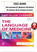 Test Bank - The Language of Medicine 13th Edition by Davi-Ellen Chabner, All 22 Chapters Covered, Verified Latest Edition