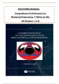 Solution Manual For Computational Fluid Dynamics for Mechanical Engineering, 1st Edition by George Qin, ISBN: 9780367687298, All 8 Chapters Covered, Verified Latest Edition