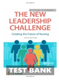 TEST BANK NEW LEADERSHIP CHALLENGE CREATING THE FUTURE OF NURSING 6TH GROSSMAN |Complete Guide A+|Instant download.