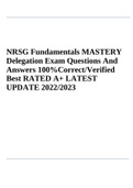 NRSG Fundamentals MASTERY Delegation Exam Questions And Answers 100%Correct/Verified Best RATED A+ LATEST UPDATE 2022/2023