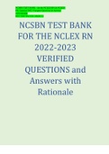NCSBN TEST BANK FOR THE NCLEX RN 2022-2023 VERIFIED QUESTIONS and Answers with Rationale