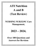 ATI Nutrition A and B (Test Review) NURSING NUR3219C Care Management, 2023 – 2024, Over 100 Questions and Answers for Revision