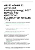 (NURS 6501N 32 Advanced Pathophysiology) BEST REVIEW 100 QUESTIONS ELABORATED  2022