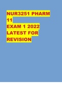 NUR3251 PHARM 11 EXAM 1 2022 LATEST FOR REVISION