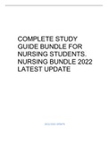  COMPLETE STUDY GUIDE BUNDLE FOR NURSING STUDENTS. NURSING BUNDLE 2022 LATEST UPDATE 