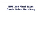 NUR 309 Final Exam Study Guide Med-Surg/NUR 309 Final Exam Study Guide Med-Surg.