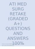 ATI MED SURG RETAKE (GRADED A+) QUESTIONS AND ANSWERS  100% VERIFIED