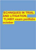 TECHNIQUES IN TRIAL AND LITIGATION, TLI4801 exam portfolio october