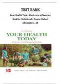 TEST BANK For Your Health Today Choices in a Changing Society, 9th Edition 2024 by Teague Michael. All Chapters 1 to 18 Complete, Verified Edition: ISBN 9781265478230