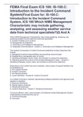 FEMA Final Exam ICS 100: IS-100.C: Introduction to the Incident Command System(Final Exam for: IS-100.C: Introduction to the Incident Command System, ICS 100 Which NIMS Management Characteristic may include gathering, analyzing, and assessing weather serv