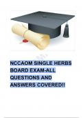 NCCAOM SINGLE HERBS BOARD EXAM-ALL QUESTIONS AND ANSWERS COVERED!!