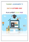 TAX2601 ASSIGNMENT 5 DUE 24 OCTOBER 2022 PLUS LATEST EXAM PACK