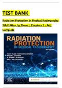 TEST BANK For Radiation Protection in Medical Radiography, 9th Edition by Sherer, All Chapters 1 to 14 complete Verified editon ISBN:  9780323825047