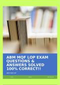 ABM MQF LOP EXAM QUESTIONS & ANSWERS SOLVED 100% CORRECT!!