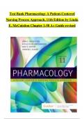 TEST BANK For Pharmacology A Patient-Centered Nursing Process Approach, 11th Edition by McCuistion ISBN: 9780323793155, All 55 Chapters Covered, Verified Latest Edition