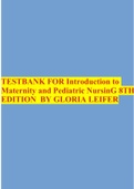 TESTBANK FOR Introduction to Maternity and Pediatric NursinG 8THEDITION BY GLORIA LEIFER