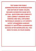 TEST BANK FOR PUBLIC ADMINISTRATION AN INTRODUCTION 2ND EDITION BY MARC HOLZER, RICHARD SCHWESTER EXAM WITH ACTUAL  QUESTIONS AND COMPLETE 100% CORRECT ANSWERS WITH VERIFIED AND WELL EXPLAINED RATIONALES GRADED A+ BY EXPERTS LATEST UPDATE 2024 ALREADY PAS