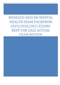 MEREGED HESI RN MENTAL HEALTH EXAM PACKFROM 2019/2020/2021 EXAMS- BEST FOR 2022 ACTUAL EXAM REVIEW