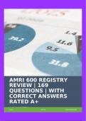 AMRI 600 REGISTRY REVIEW | 169 QUESTIONS | WITH CORRECT ANSWERS RATED A+