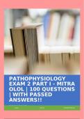 PATHOPHYSIOLOGY EXAM 2 PART I - MITRA OLOL | 100 QUESTIONS | WITH PASSED ANSWERS!!