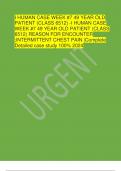 I HUMAN CASE WEEK #7 49 YEAR OLD  PATIENT (CLASS 6512) -I HUMAN CASE  WEEK #7 49 YEAR OLD PATIENT (CLASS  6512) REASON FOR ENCOUNTER  ;INTERMITTENT CHEST PAIN |Complete  Detailed case study 100% 2024