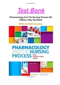 Test Bank for Pharmacology and the Nursing Process 9th Edition Authors: Linda Lilley, Shelly Collins, Julie Snyder | Complete Guide A+