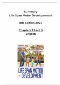 Summary Life Span Motor Development 8th edition 2024, Chapters 1,2,4,5, English, very compact