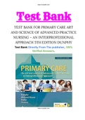 TEST BANK FOR PRIMARY CARE ART AND SCIENCE OF ADVANCED PRACTICE NURSING – AN INTERPROFESSIONAL APPROACH 5TH EDITION DUNPHY