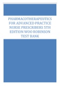 PHARMACOTHERAPEUTICS FOR ADVANCED PRACTICE  NURSE PRESCRIBERS 5TH  EDITION WOO ROBINSON TEST BANK