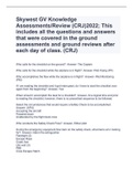 Skywest GV Knowledge Assessments/Review (CRJ)2022; This includes all the questions and answers that were covered in the ground assessments and ground reviews after each day of class. (CRJ)