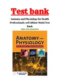 Anatomy and Physiology for Health Professionals 3rd Edition Moini Test Bank ISBN:978-1284151978|100% Correct Answers.