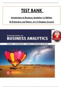 Test Bank - Introduction to Business Analytics, 1st Edition by Richardson and Watson, All 12 Chapters Covered, Verified Latest Edition