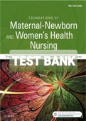 TEST BANK For Foundations of Maternal-Newborn and Women’s Health Nursing 7th Edition | Complete Guide A+
