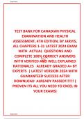  TEST BANK FOR CANADIAN PHYSICAL EXAMINATION AND HEALTH ASSESSMENT, 4TH EDITION, BY JARVIS, ALL CHAPTERS 1-31 LATEST 2024 EXAM WITH  ACTUAL  QUESTIONS AND COMPLETE 100% CORRECT ANSWERS WITH VERIFIED AND WELL EXPLAINED  RATIONALES   ALREADY GRADED A+ BY EX