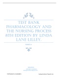 TEST BANK PHARMACOLOGY AND THE NURSING PROCESS 8TH EDITION BY LINDA LANE LILLEY.