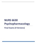 NURS 6630 Psychopharmacology Final Exams - 4 Versions